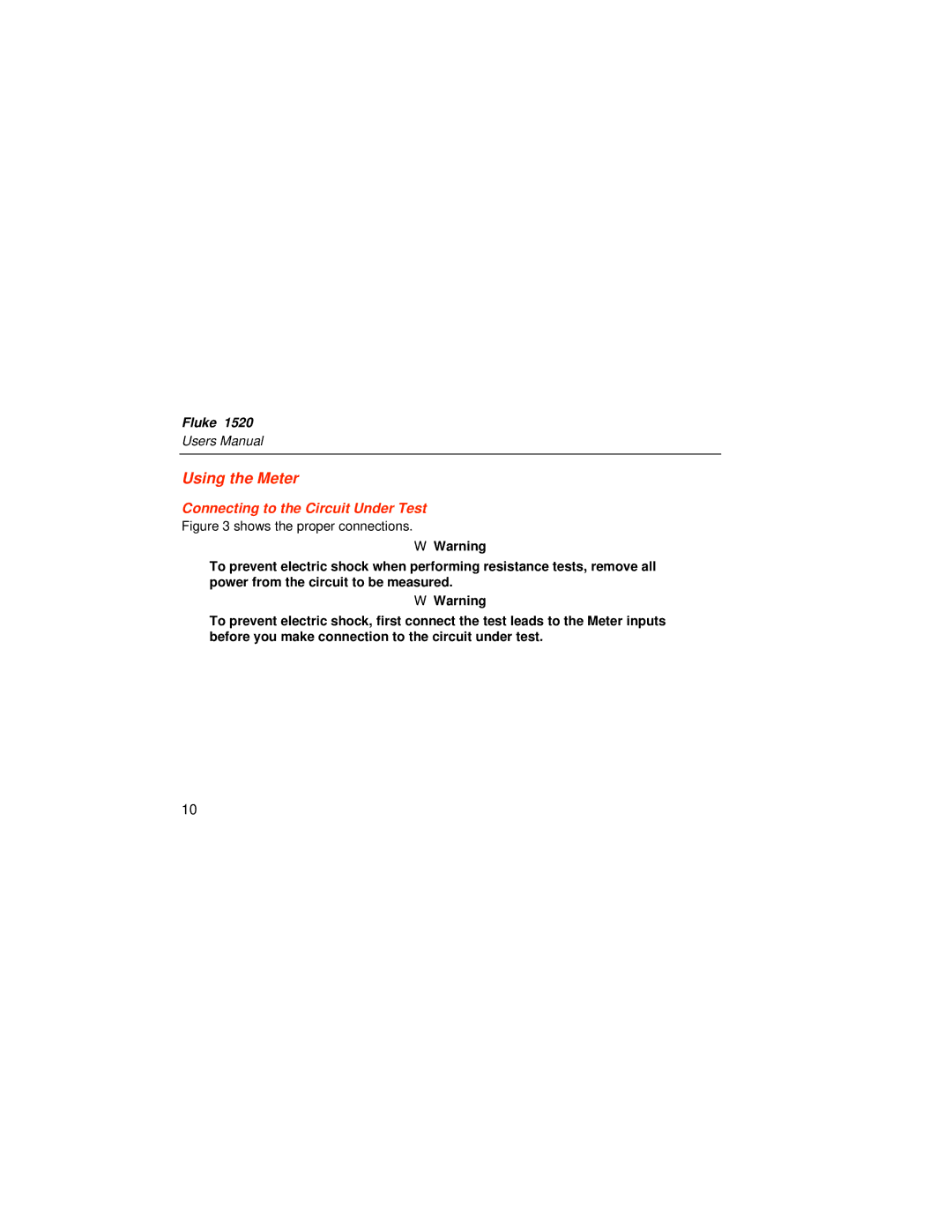 Fluke 1526 user manual Using the Meter, Connecting to the Circuit Under Test 