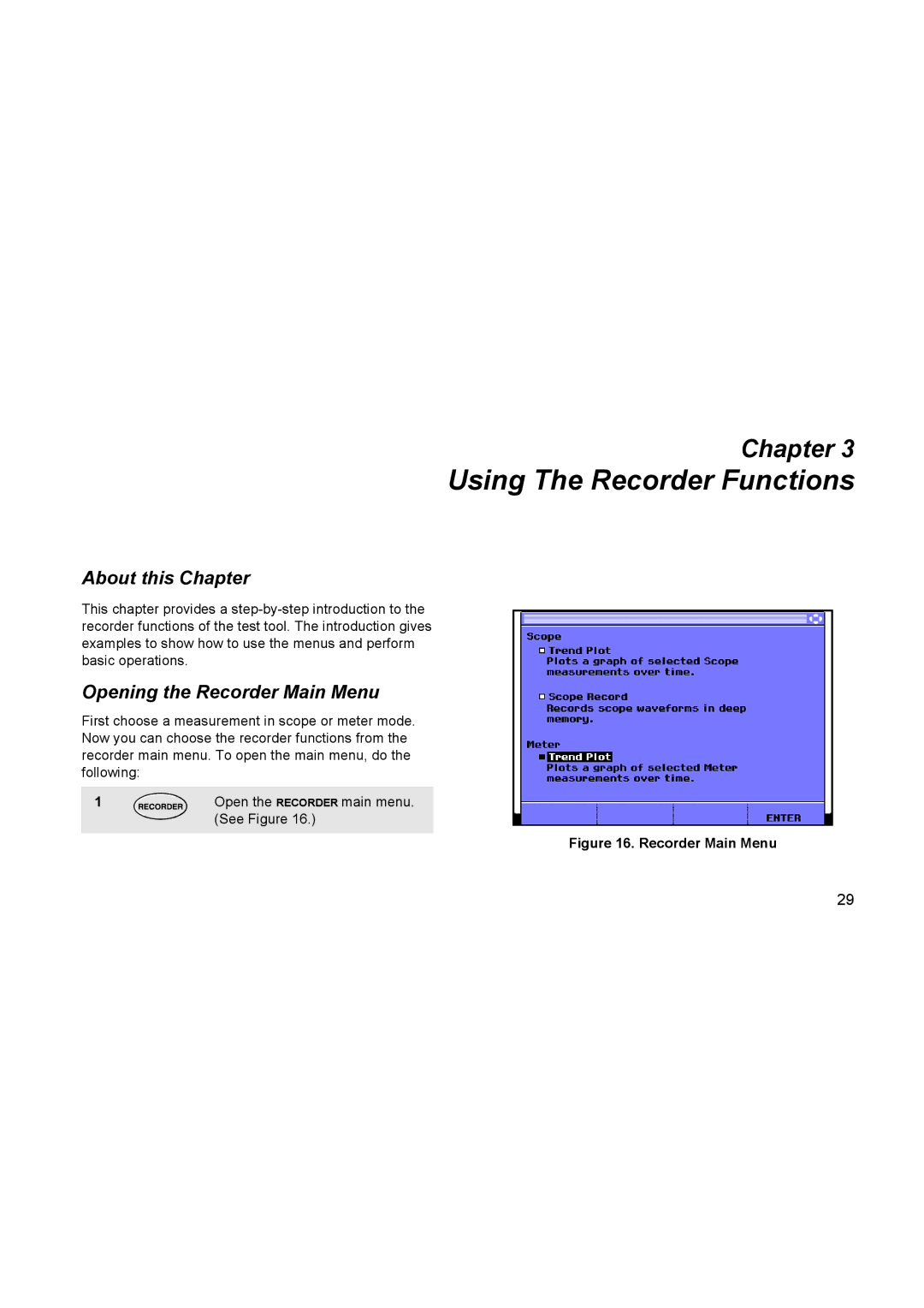 Fluke 196C user manual Using The Recorder Functions, Opening the Recorder Main Menu 