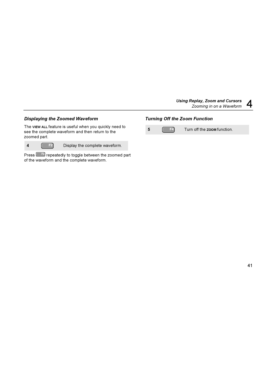 Fluke 196C user manual Displaying the Zoomed Waveform, Turning Off the Zoom Function 