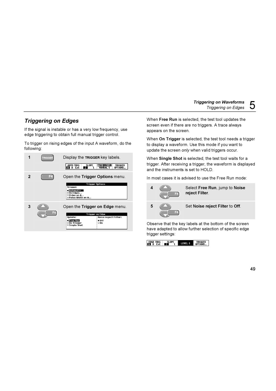 Fluke 196C user manual Triggering on Edges, Open the Trigger Options menu Open the Trigger on Edge menu, Reject Filter 