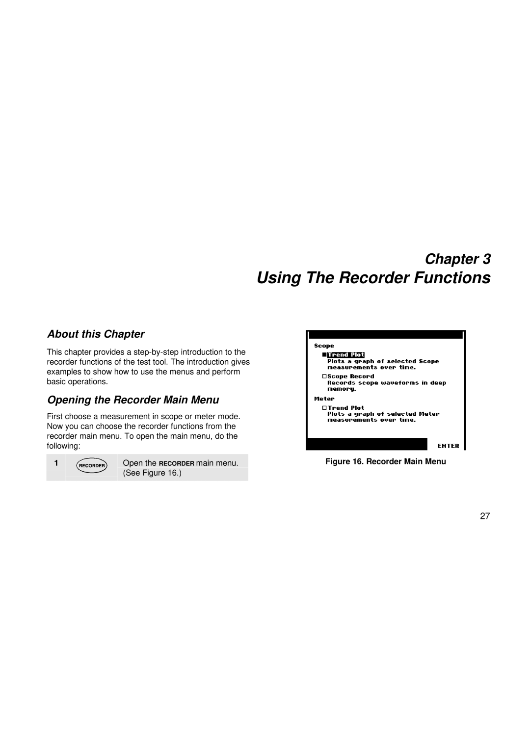 Fluke 192, 199, 196 user manual Using The Recorder Functions, Opening the Recorder Main Menu 