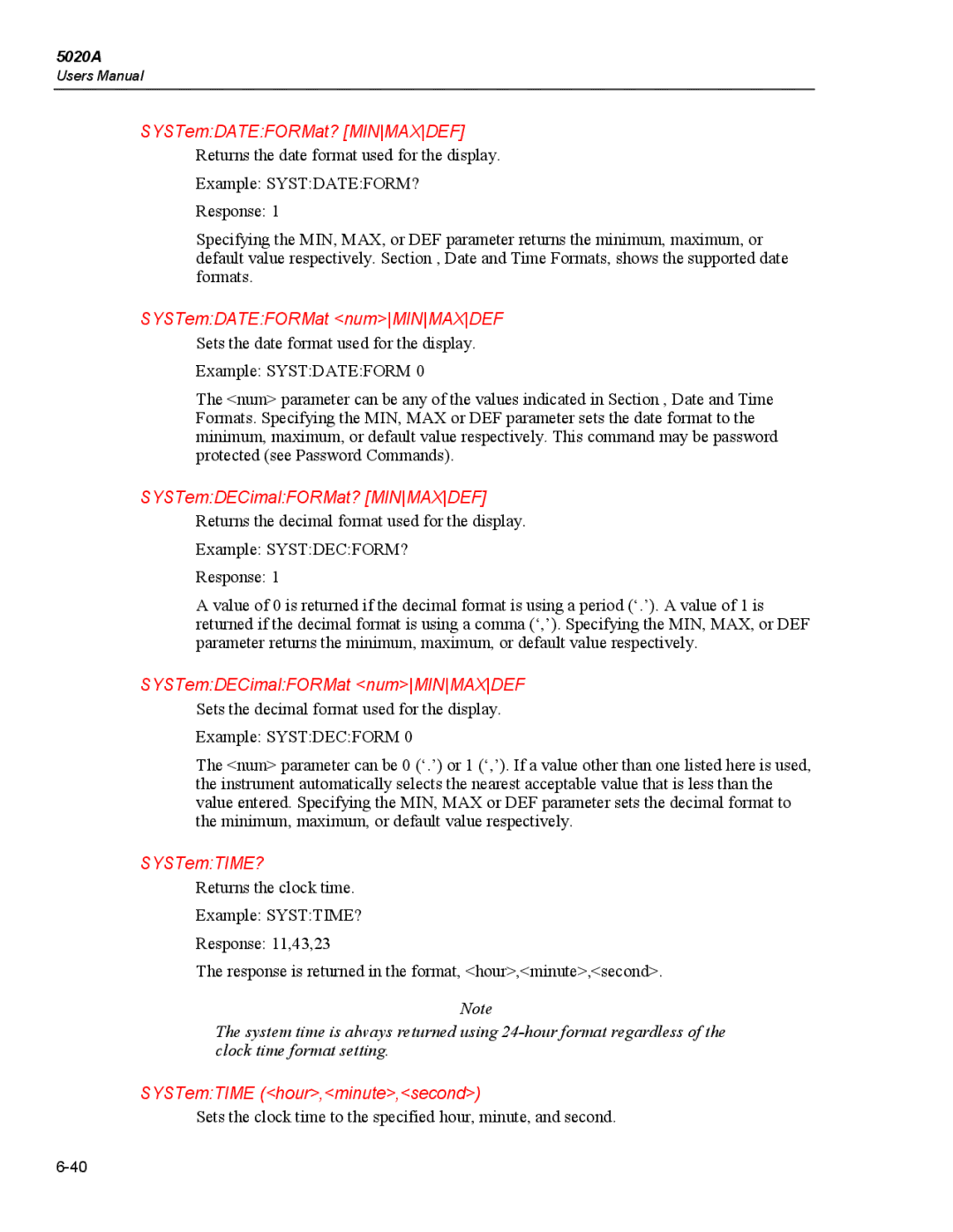 Fluke 5020A SYSTemDATEFORMat? Minmaxdef, SYSTemDATEFORMat numMINMAXDEF, SYSTemDECimalFORMat? Minmaxdef, SYSTemTIME? 