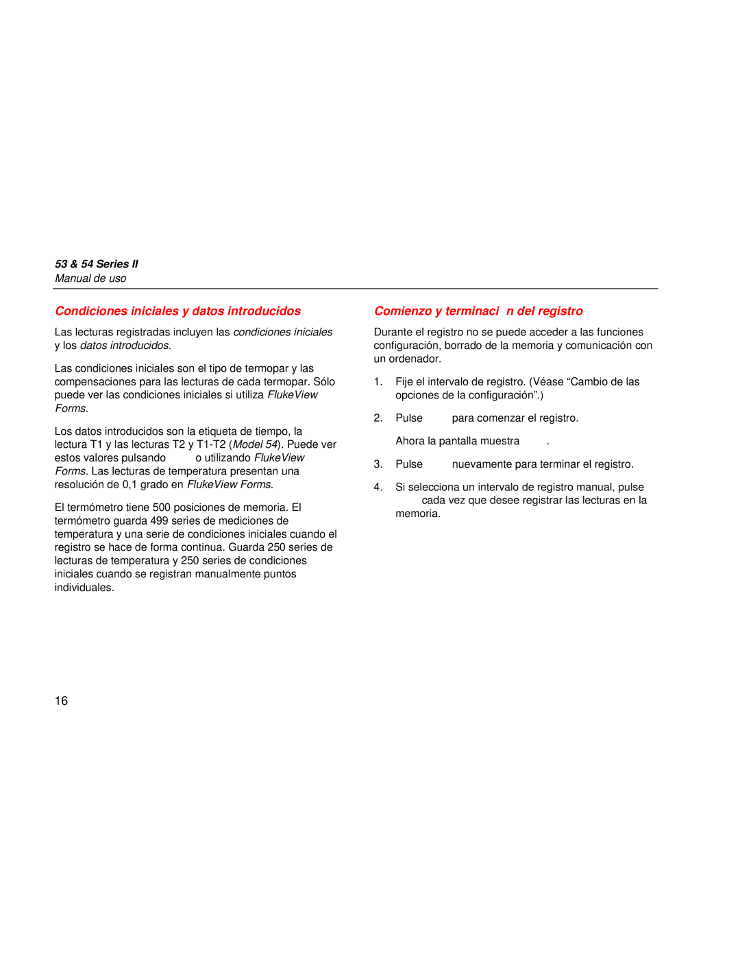 Fluke 53 Series manual Condiciones iniciales y datos introducidos, Comienzo y terminació n del registro 