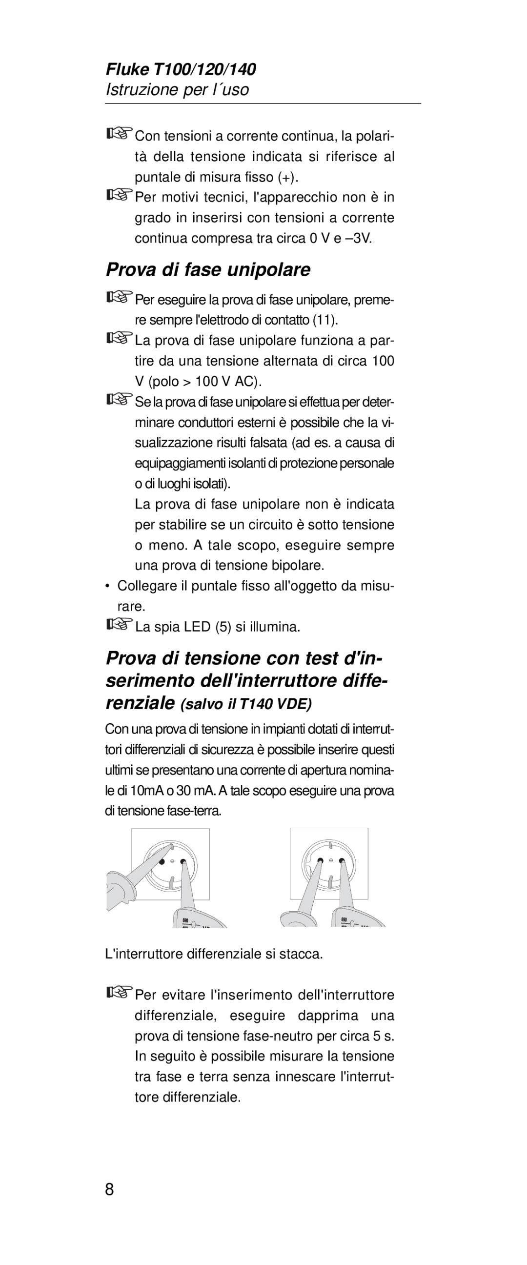 Fluke FT120, FT140 manual Prova di fase unipolare, Linterruttore differenziale si stacca 