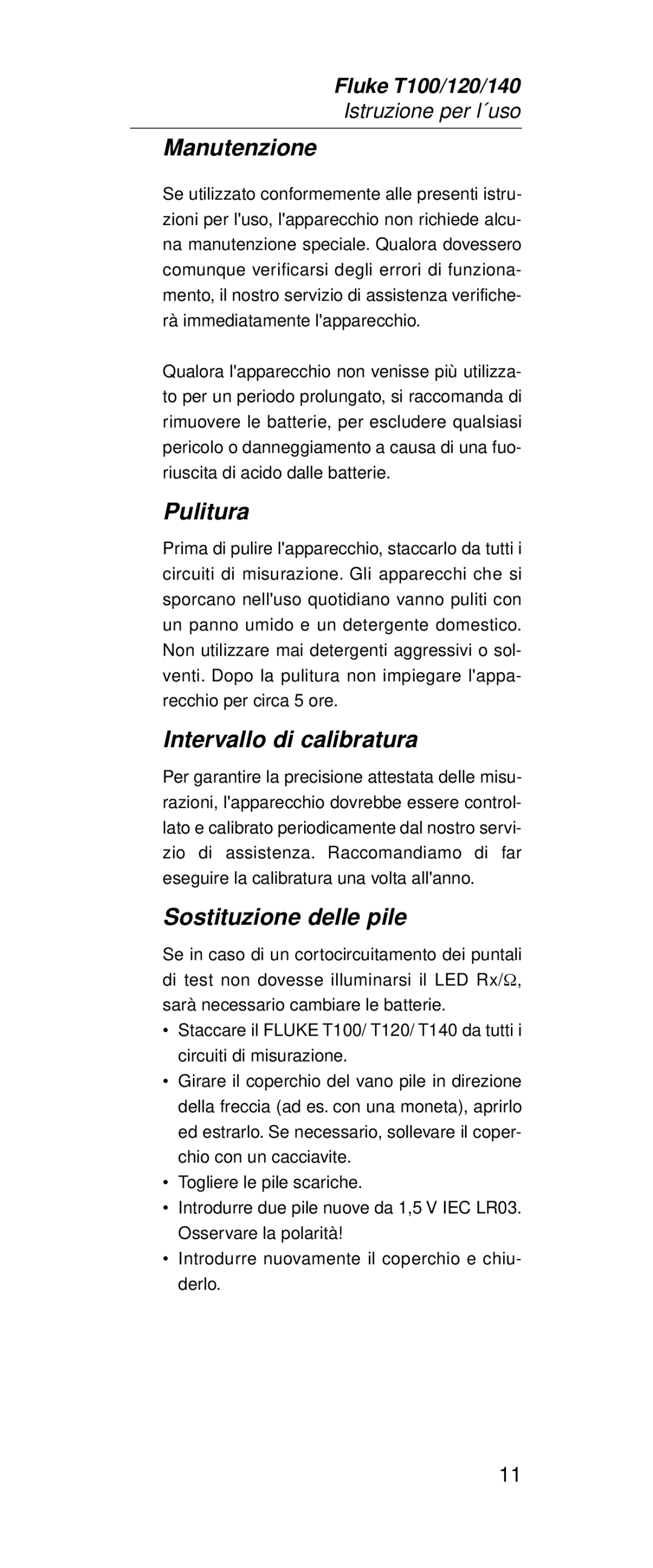 Fluke FT140, FT120 manual Manutenzione, Pulitura, Intervallo di calibratura, Sostituzione delle pile 