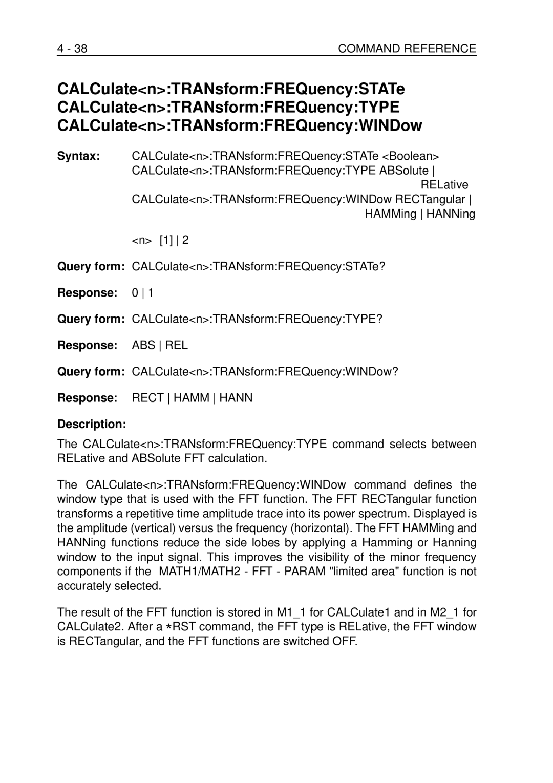 Fluke PM-3394B, PM-3380B, PM-3390B, PM-3370B, PM-3384B Query form CALCulatenTRANsformFREQuencyTYPE?, Response ABS REL 