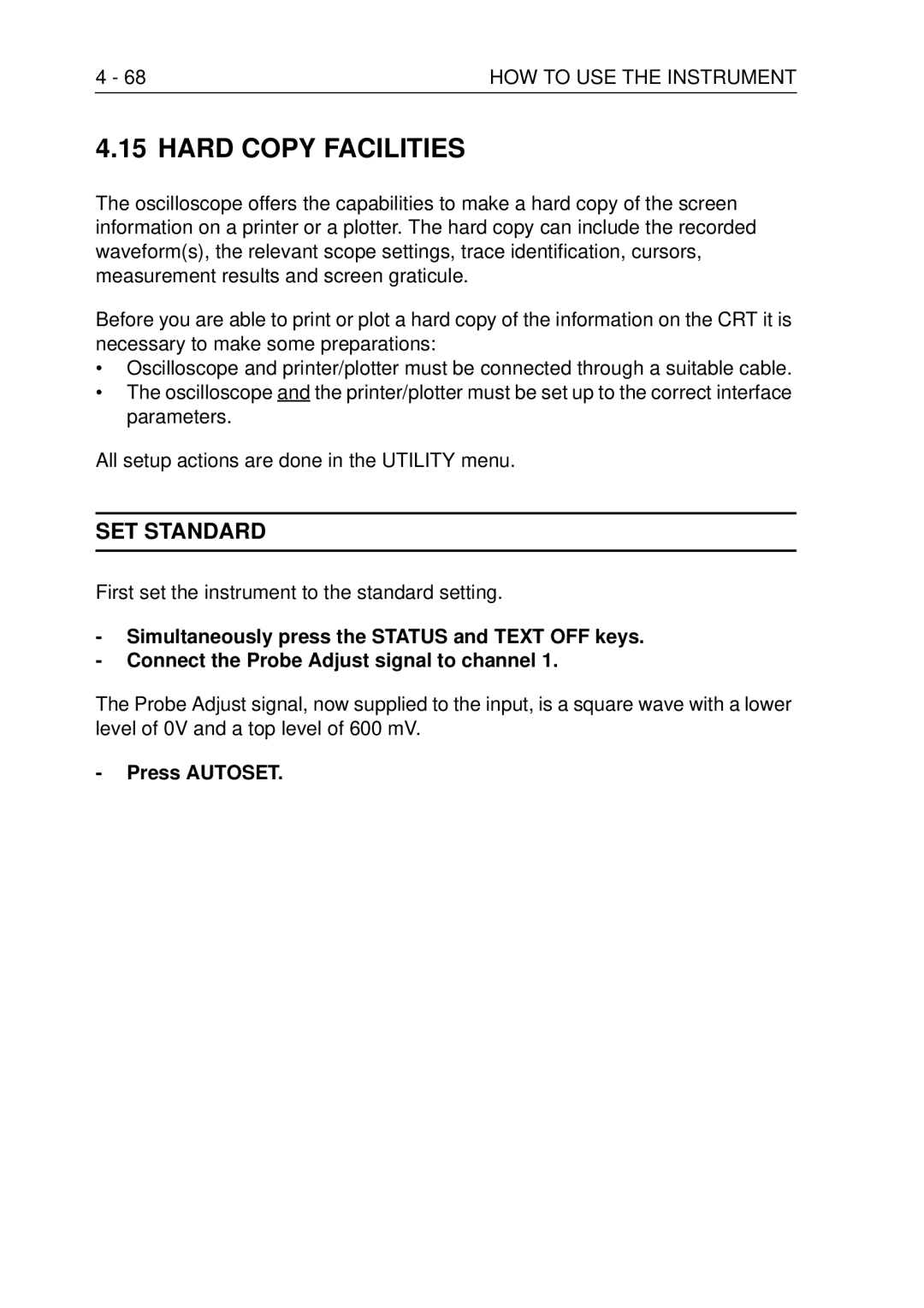 Fluke PM3370B user manual Hard Copy Facilities, SET Standard, First set the instrument to the standard setting 