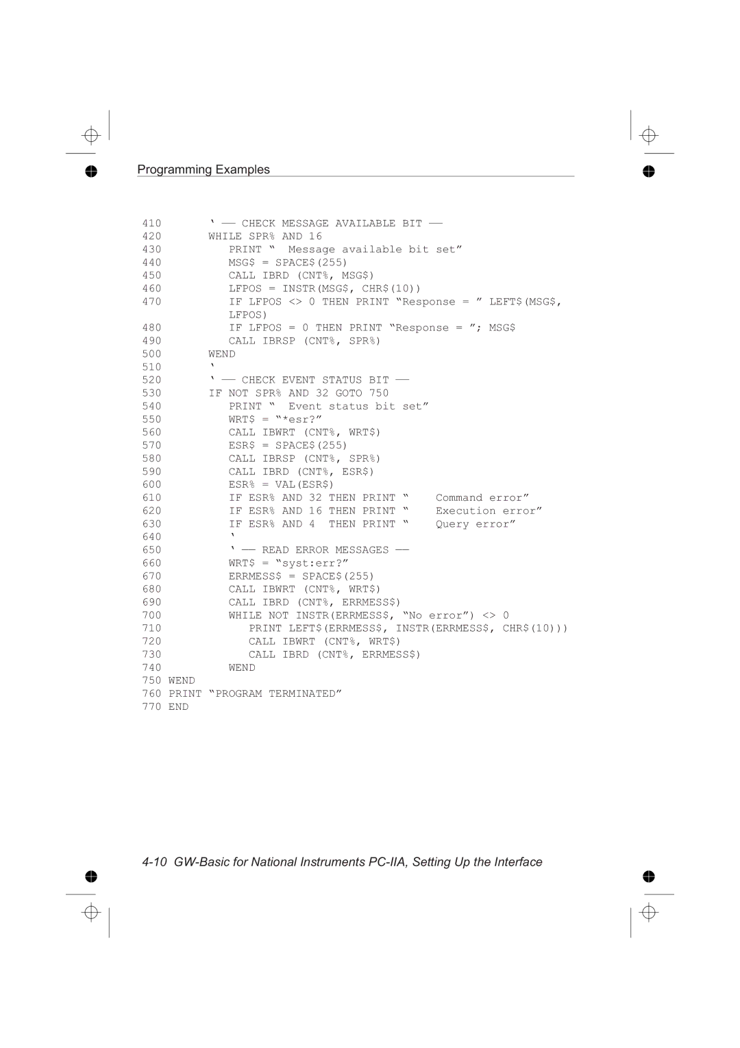 Fluke PM6685R 410 ‘ -- Check Message Available BIT While SPR%, Lfpos, 520 ‘ -- Check Event Status BIT, If ESR% Then Print 