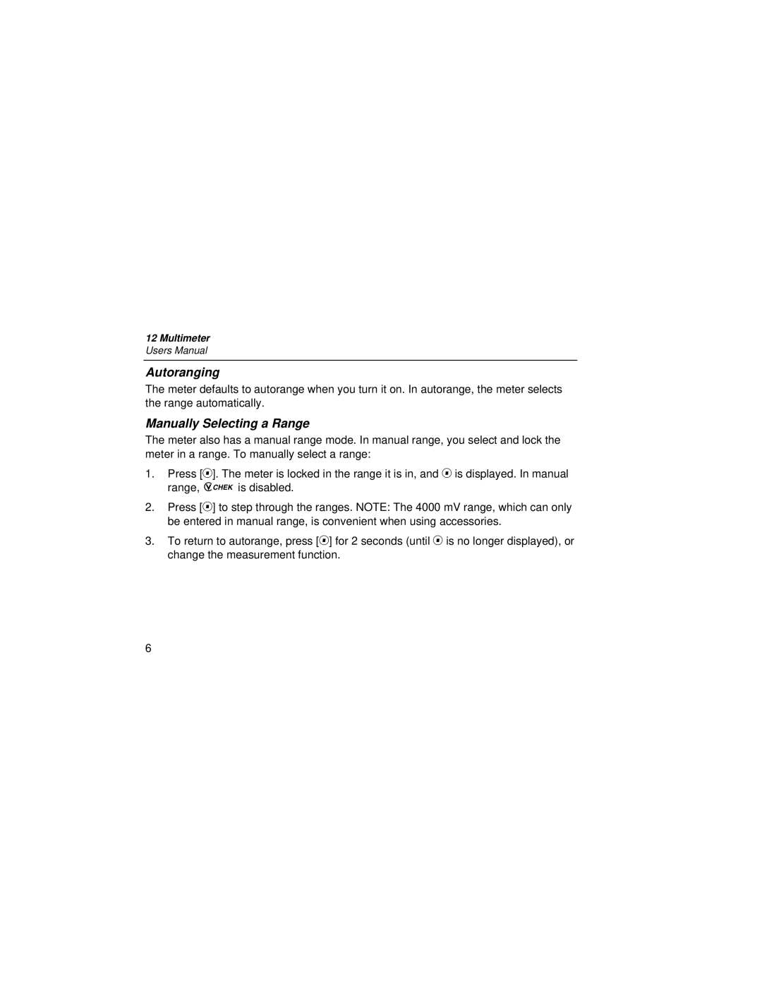 Fluke PN 2063508 user manual Autoranging, Manually Selecting a Range 