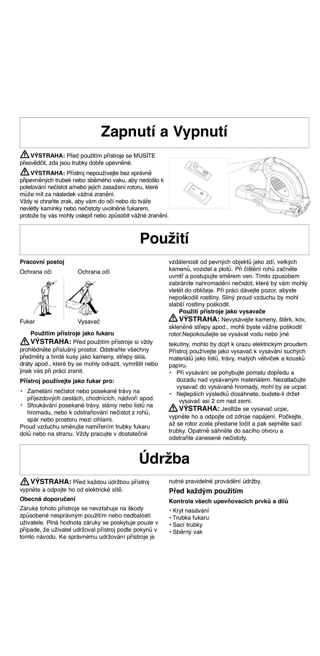 Flymo 2000 instruction manual Zapnutí a Vypnutí, Použití, Údržba, Před každým použitím 