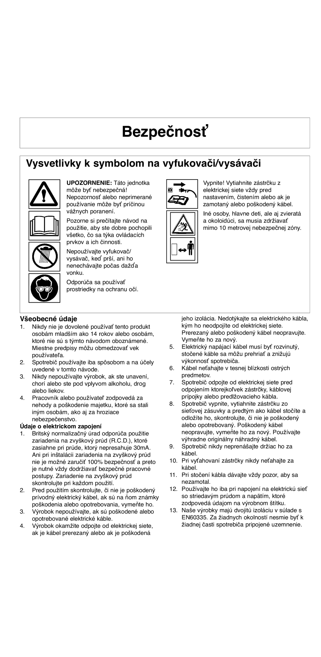 Flymo 2000 Bezpečnosť, Všeobecné údaje, Iným osobám, ako aj za hroziace nebezpečenstvo, Údaje o elektrickom zapojení 