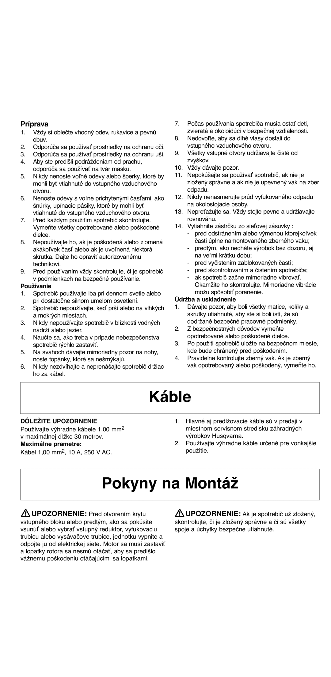 Flymo 2000 instruction manual Káble, Pokyny na Montáž, Príprava 