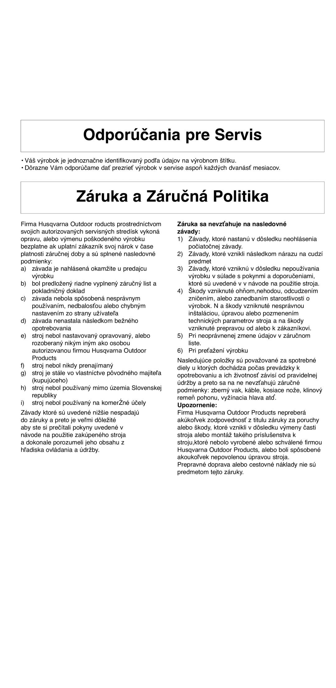 Flymo 2000 Odporúčania pre Servis, Záruka a Záručná Politika, Záruka sa nevzťahuje na nasledovné závady, Upozornenie 