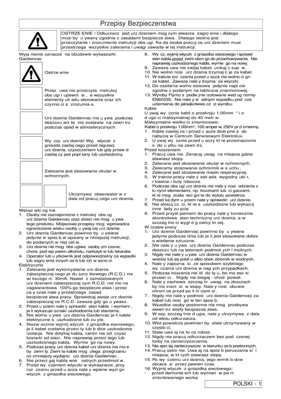 Flymo 2200, 2500 Wskazówki ogólne, Elektryczność, Kable, Maksymalne wielkości znamionowe, Przed koszeniem, Czasie pracy 