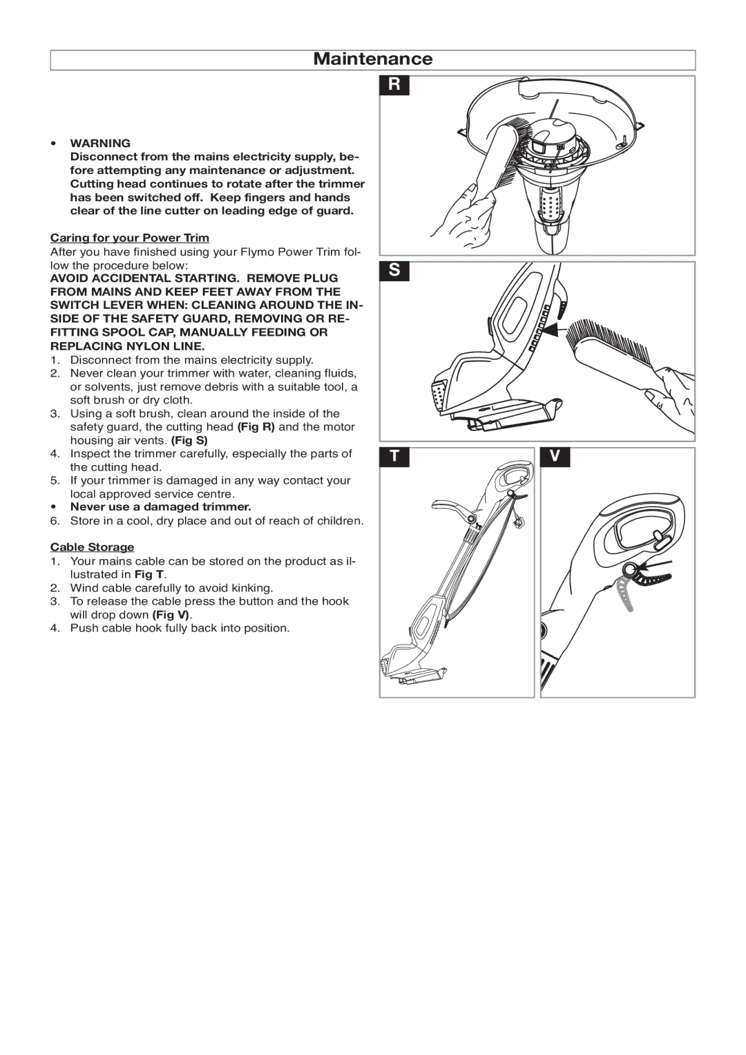 Flymo 600 HD manual Maintenance, Never use a damaged trimmer, Cable Storage 