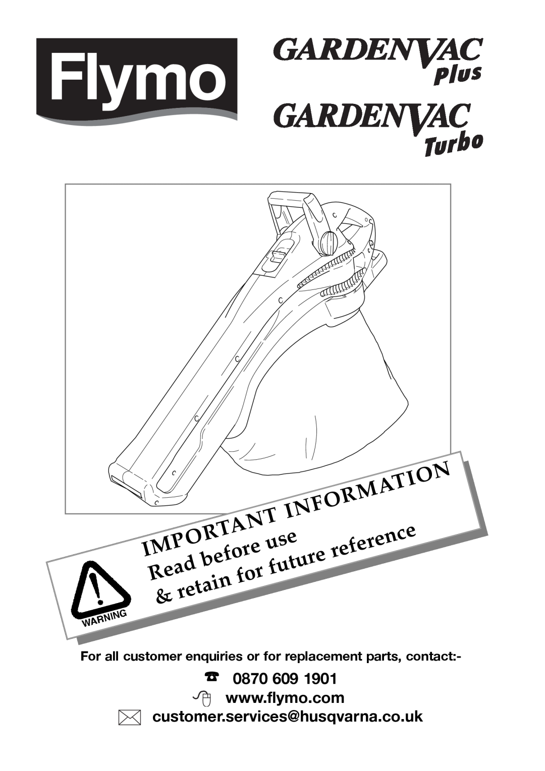 Flymo Garden Vac manual Information, reference, Read, before, future, retain, customer.services@husqvarna.co.uk 