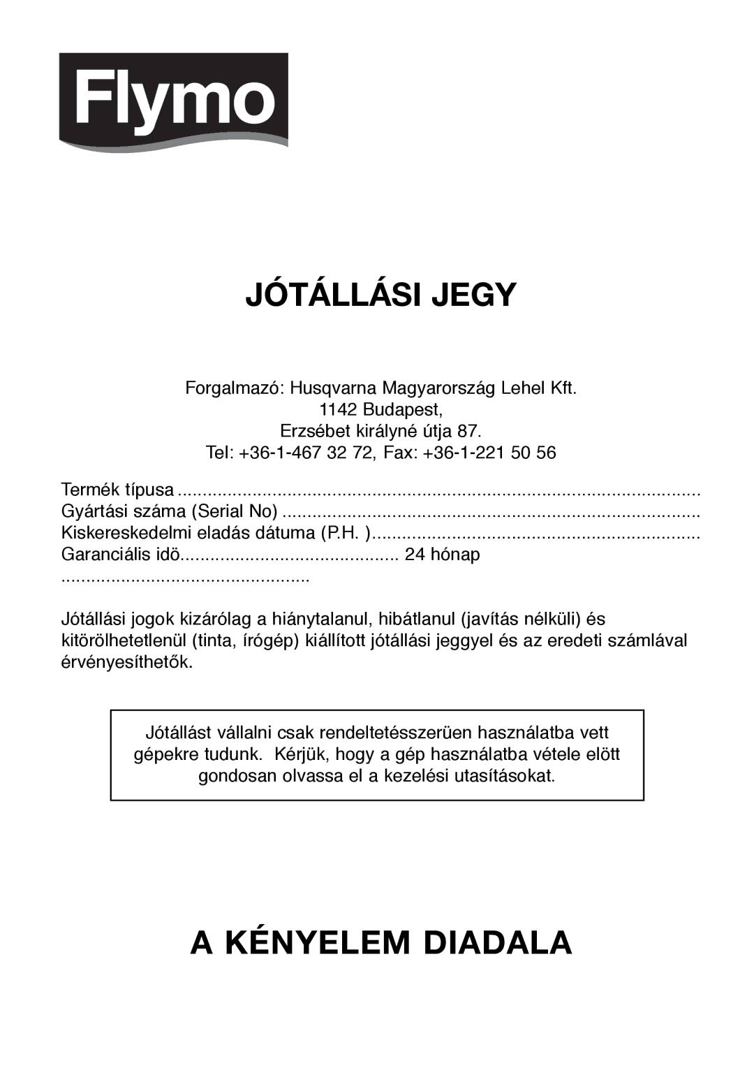 Flymo Sabre Cut instruction manual Jótállási Jegy 