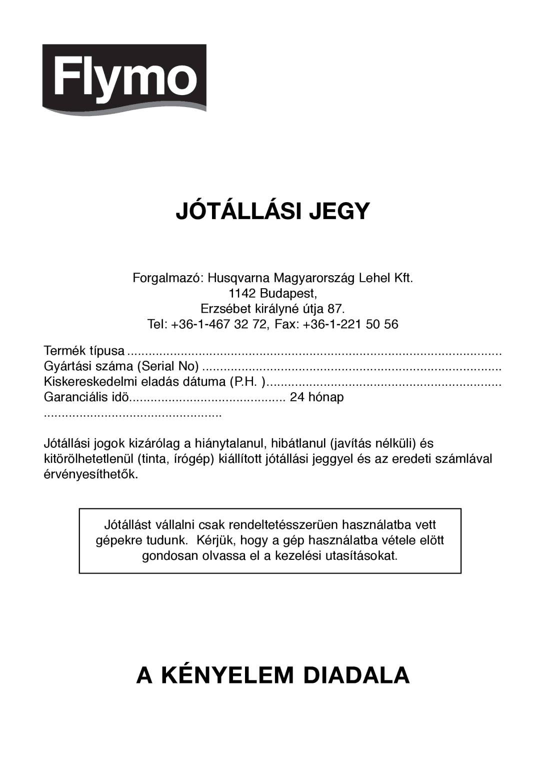 Flymo Sabre Saw instruction manual Jótállási Jegy 