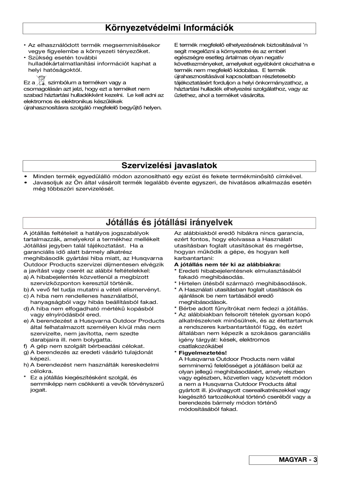 Flymo VM032 manual Környezetvédelmi Információk, Jótállás és jótállási irányelvek, Szervizelési javaslatok, Figyelmeztetés 