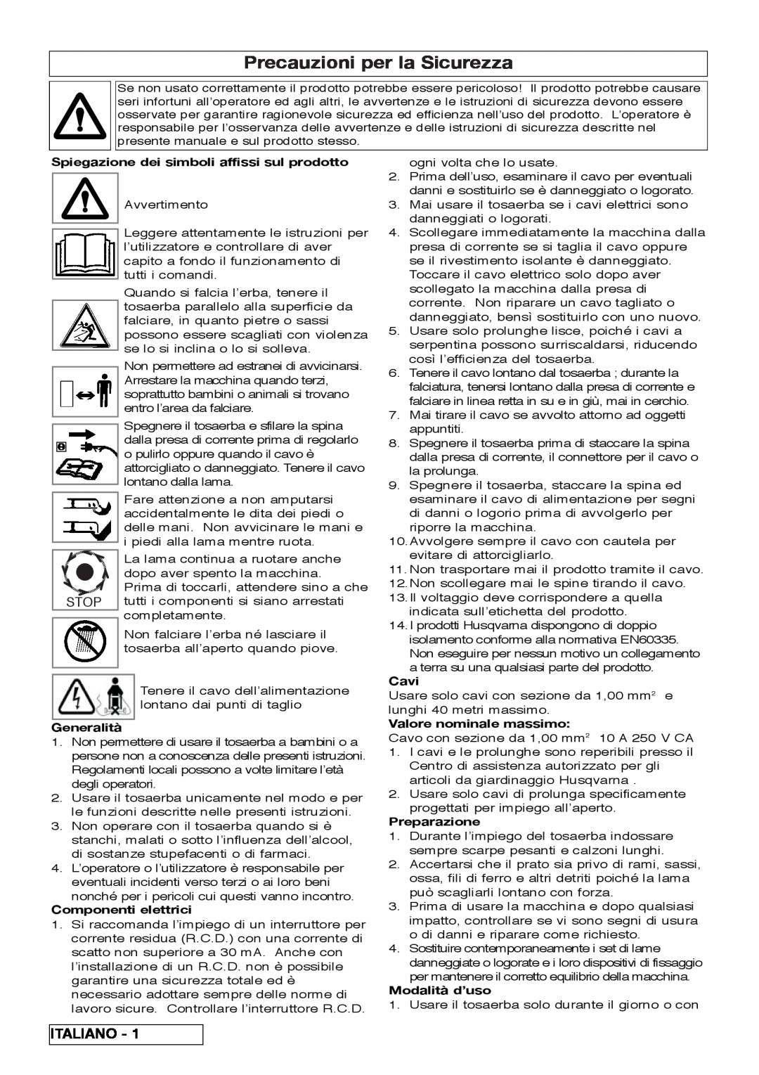 Flymo VM032 manual Precauzioni per la Sicurezza, Italiano, Spiegazione dei simboli affissi sul prodotto, Generalità, Cavi 