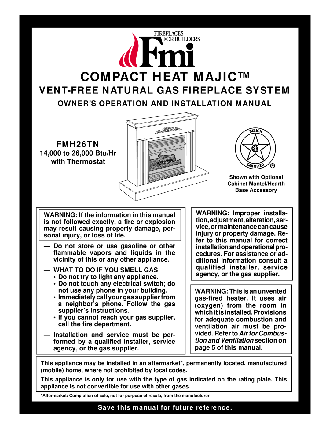 FMI FMH26TN installation manual Vent-Freenatural Gas Fireplace System, What To Do If You Smell Gas, Compact Heat Majic 