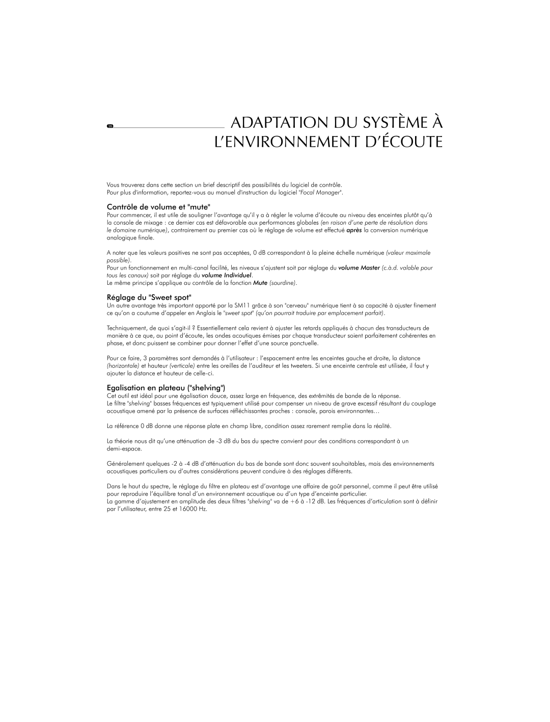 Focal SM11 user manual Contrôle de volume et mute, Réglage du Sweet spot, Egalisation en plateau shelving 