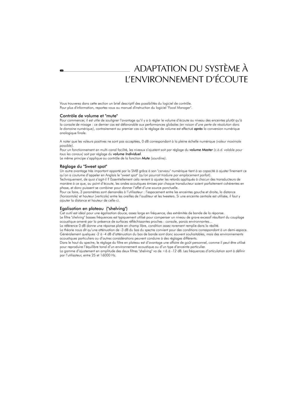 Focal SM8 user manual Contrôle de volume et mute, Réglage du Sweet spot, Egalisation en plateau shelving 