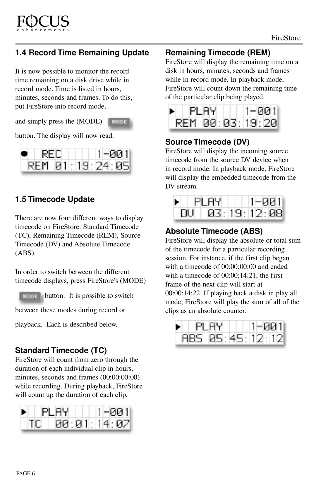 FOCUS Enhancements 2.3 Record Time Remaining Update, Timecode Update, Standard Timecode TC, Remaining Timecode REM 