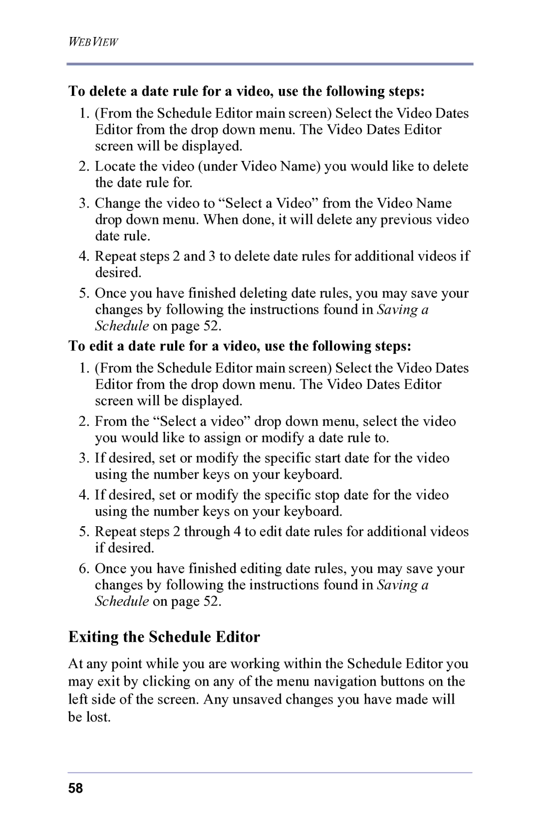 FOCUS Enhancements 3.2 user manual Exiting the Schedule Editor, To delete a date rule for a video, use the following steps 