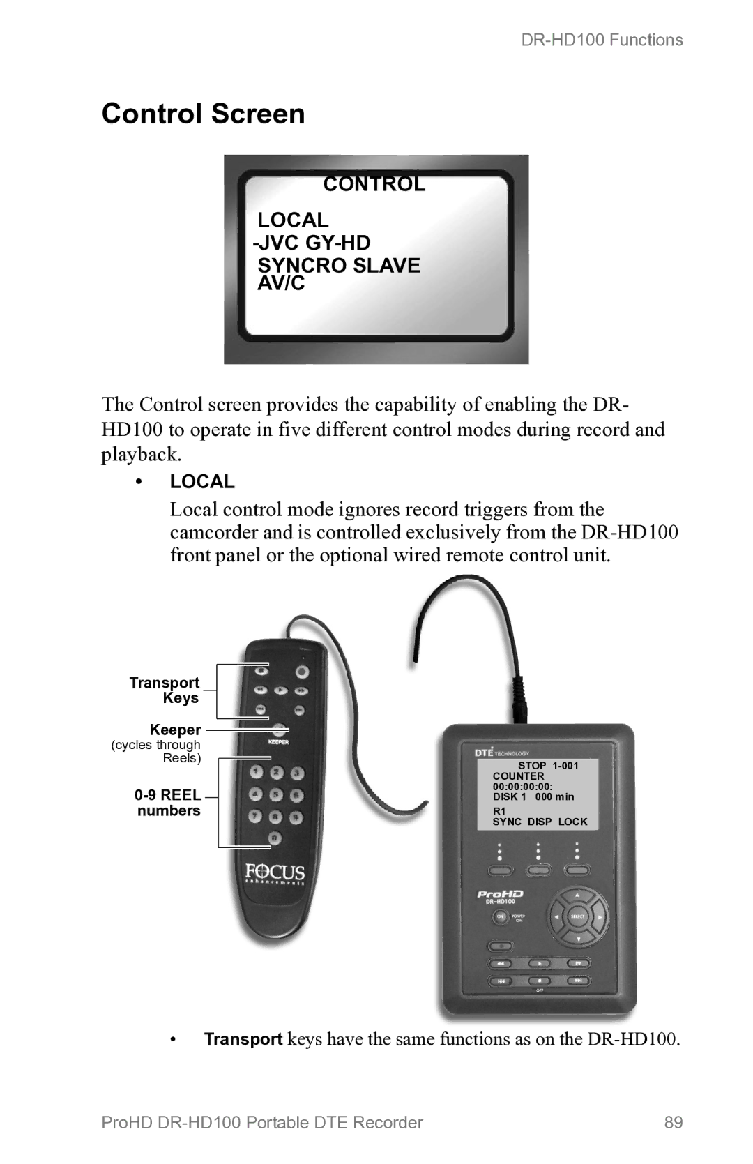 FOCUS Enhancements DR-HD100 manual Control Screen, Control Local JVC GY-HD Syncro Slave AV/C, Transport Keys Keeper, Reel 