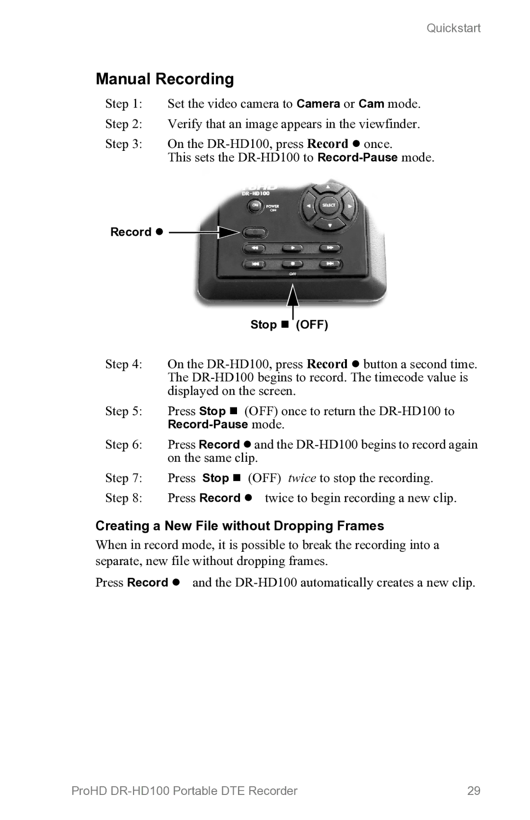 FOCUS Enhancements DR-HD100 manual Manual Recording, Creating a New File without Dropping Frames 