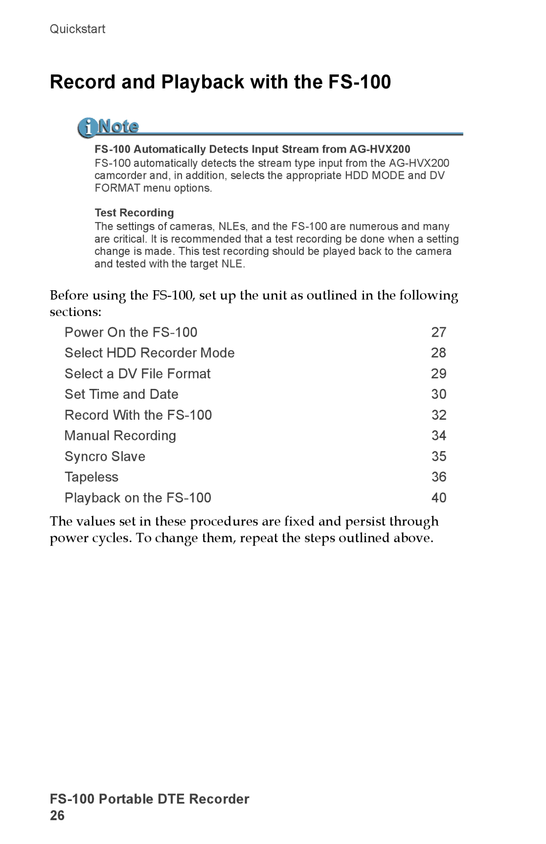 FOCUS Enhancements DVCPRO50 Record and Playback with the FS-100, FS-100 Automatically Detects Input Stream from AG-HVX200 