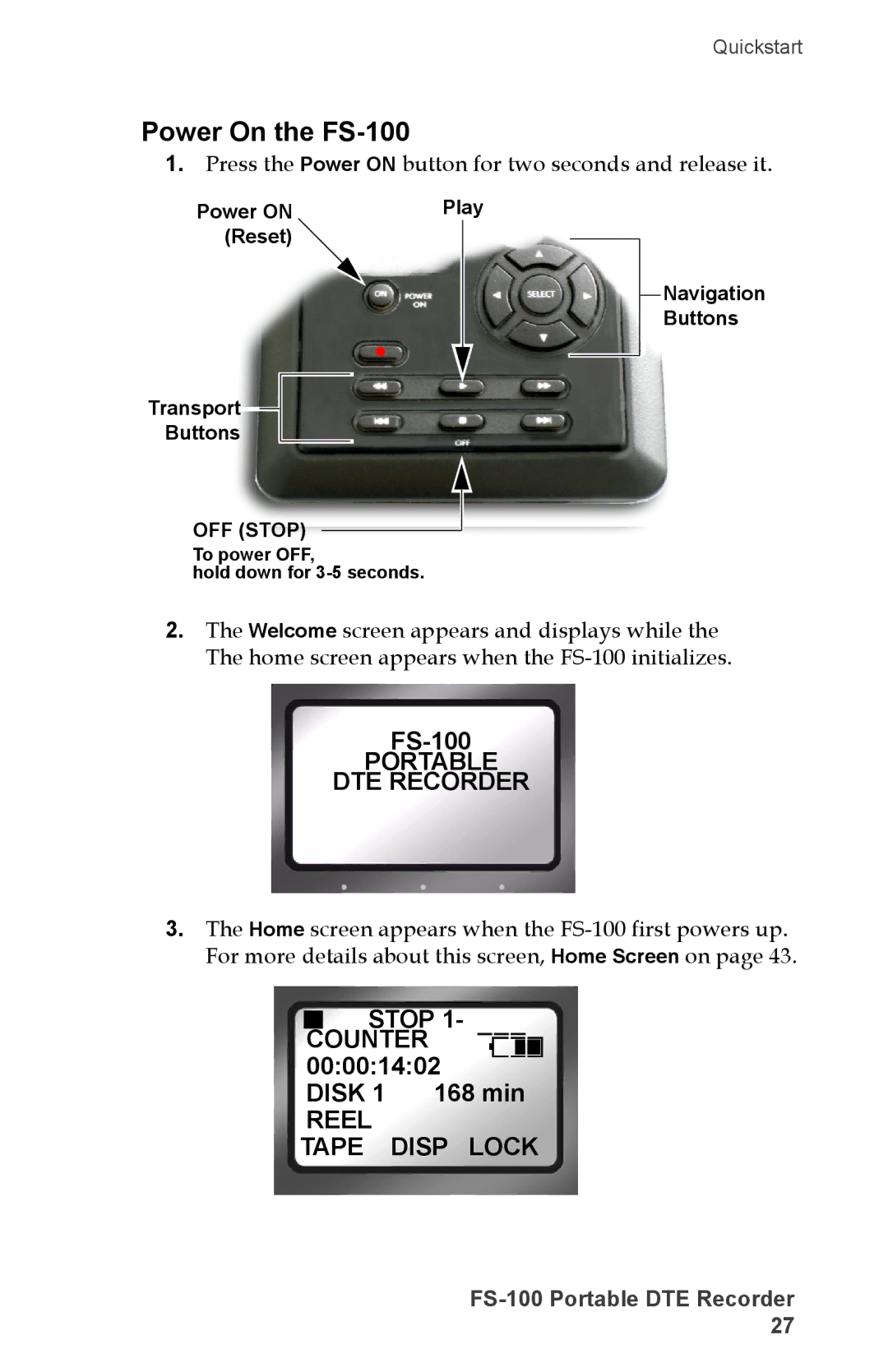 FOCUS Enhancements DVCPRO50, DVCPROHD manual Power On the FS-100, Portable DTE Recorder, Stop, Disk, Reel Disp Lock Tape 