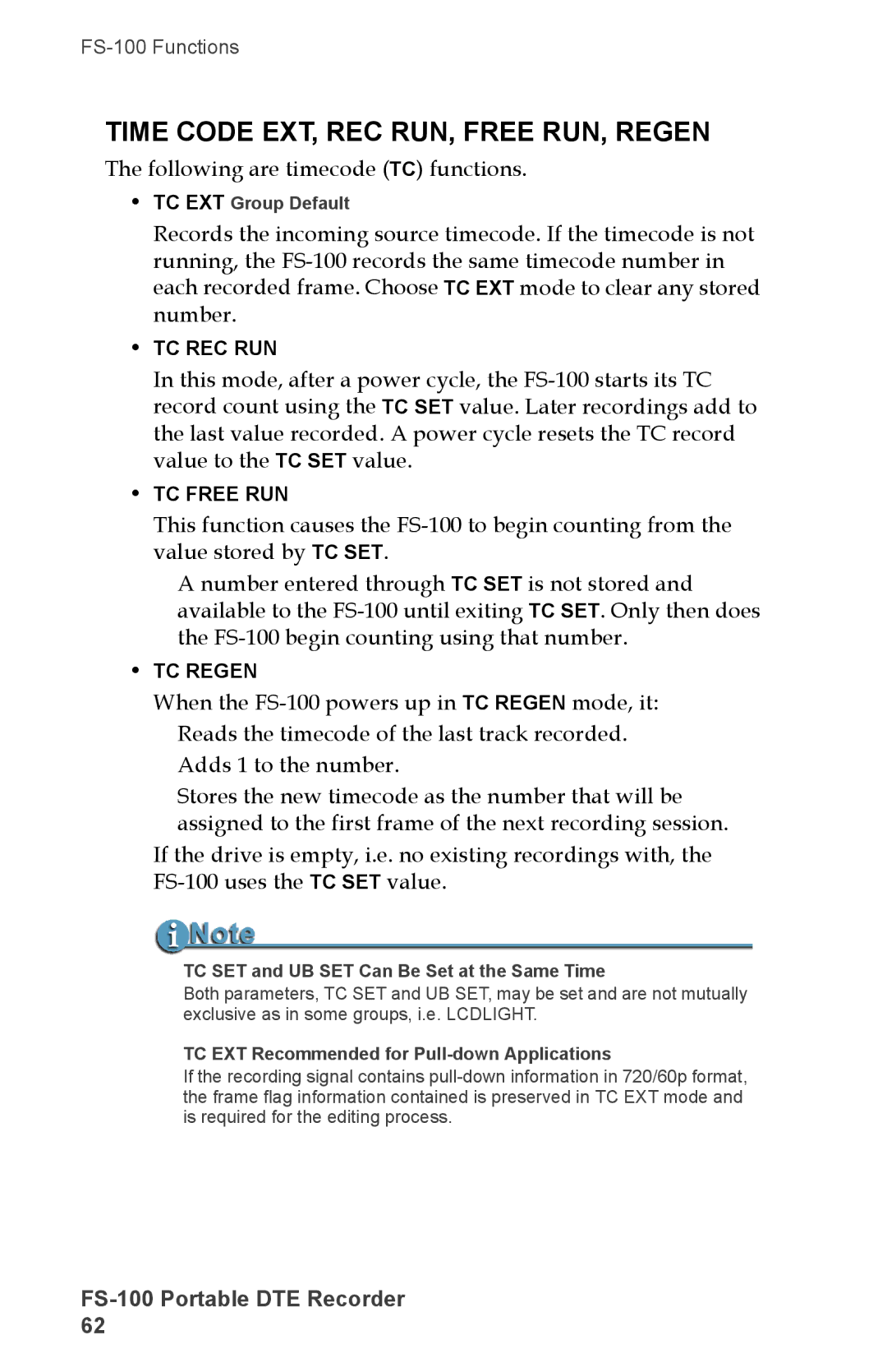 FOCUS Enhancements DVCPRO50, FS-100 Following are timecode TC functions, TC SET and UB SET Can Be Set at the Same Time 