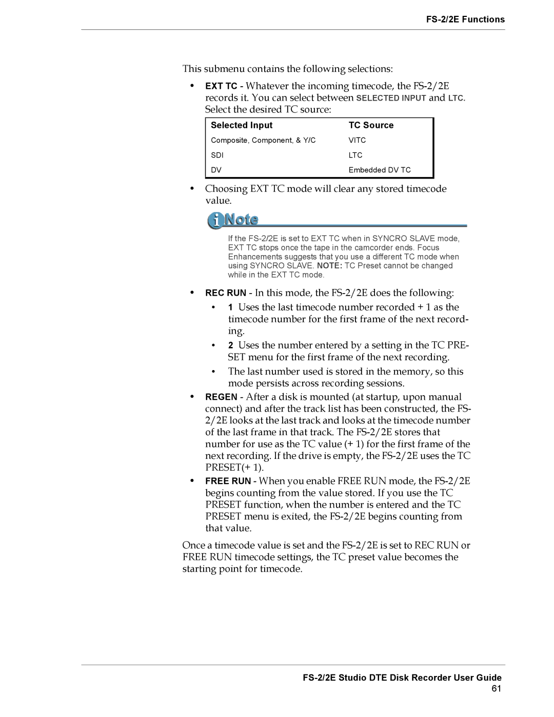 FOCUS Enhancements FS-2E manual Choosing EXT TC mode will clear any stored timecode value 