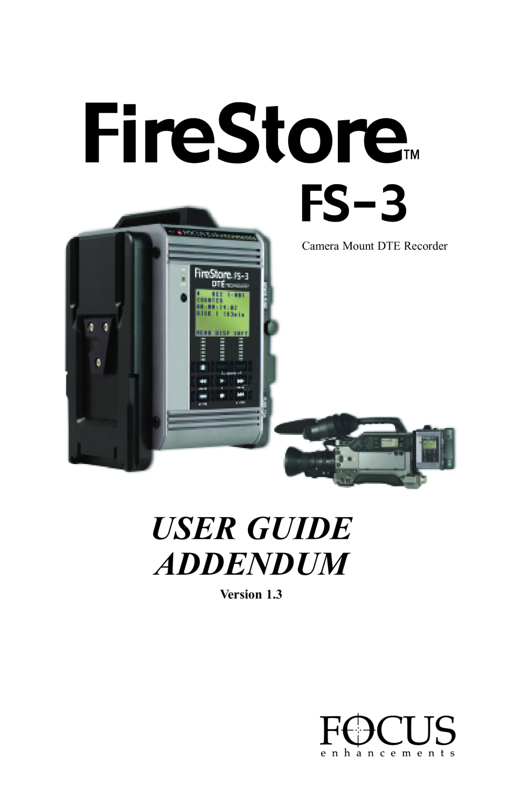 FOCUS Enhancements FS-3 manual User Guide Addendum, Version 