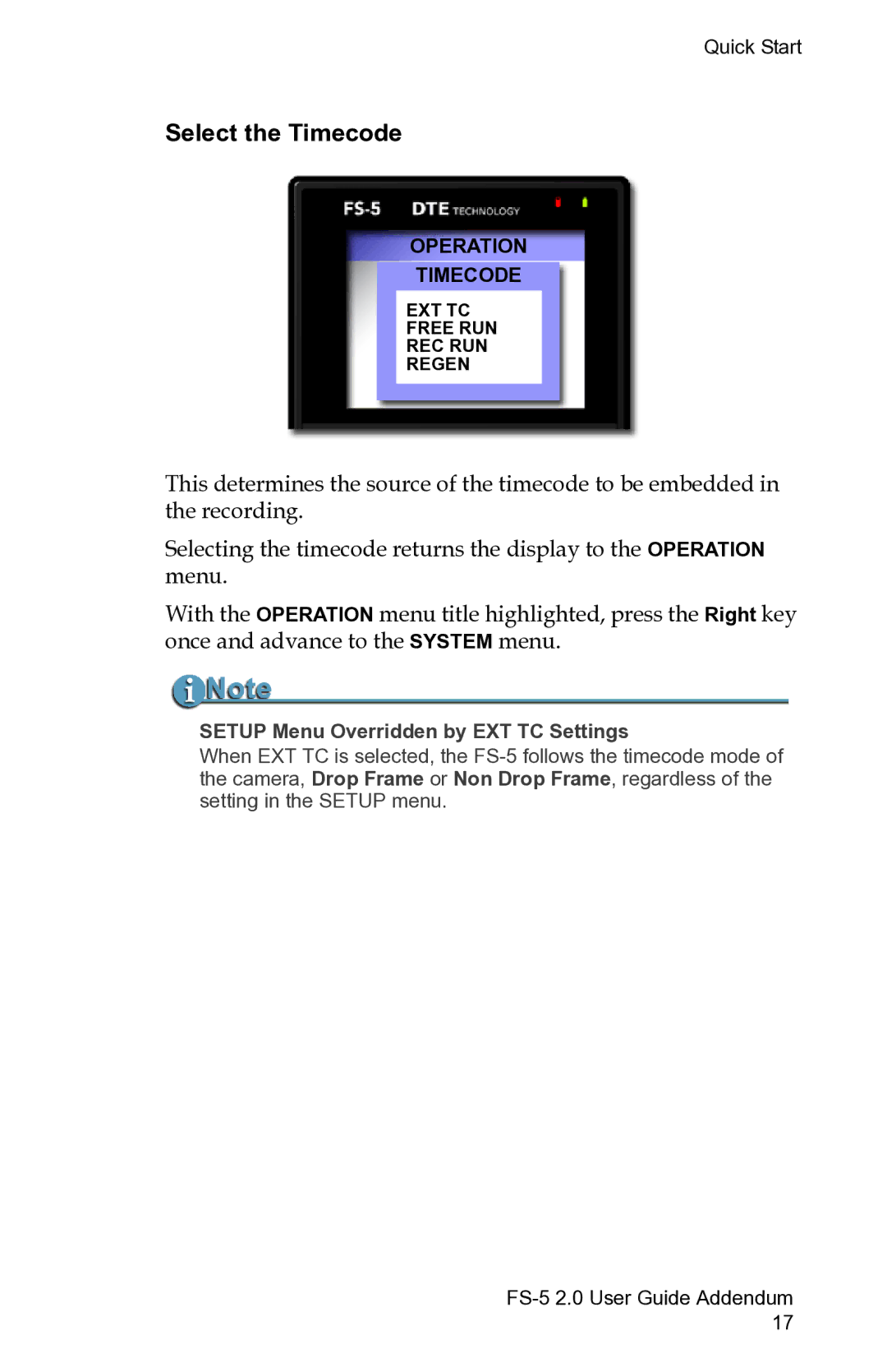 FOCUS Enhancements FS-5 2.0 manual Select the Timecode, Setup Menu Overridden by EXT TC Settings 