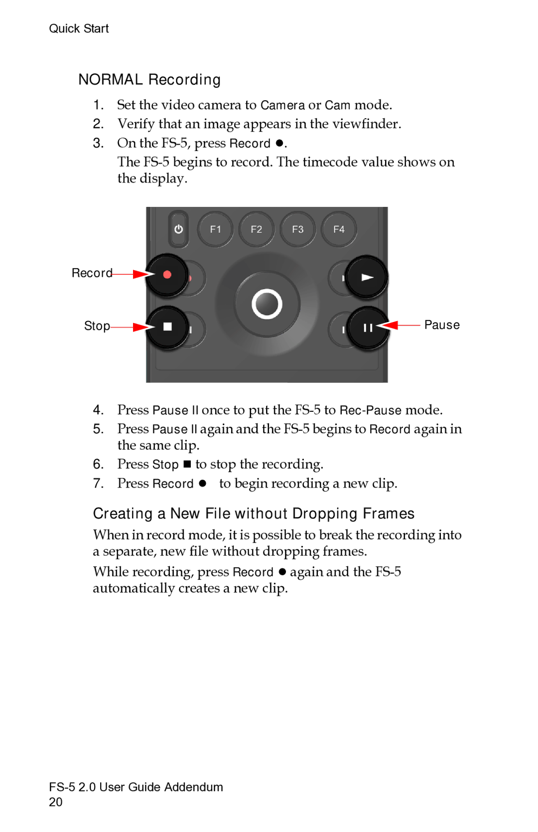 FOCUS Enhancements FS-5 2.0 manual Normal Recording, Creating a New File without Dropping Frames 