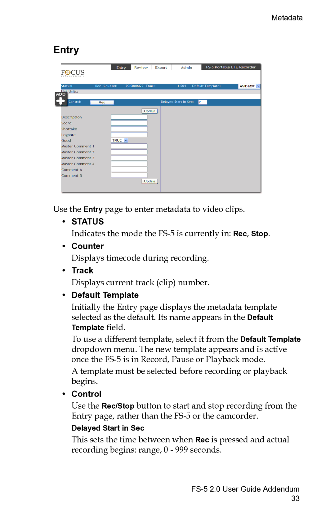 FOCUS Enhancements FS-5 2.0 manual Entry, Status 