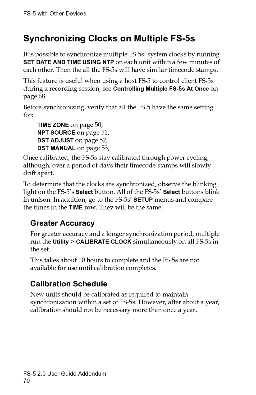 FOCUS Enhancements FS-5 2.0 manual Synchronizing Clocks on Multiple FS-5s, Greater Accuracy, Calibration Schedule 
