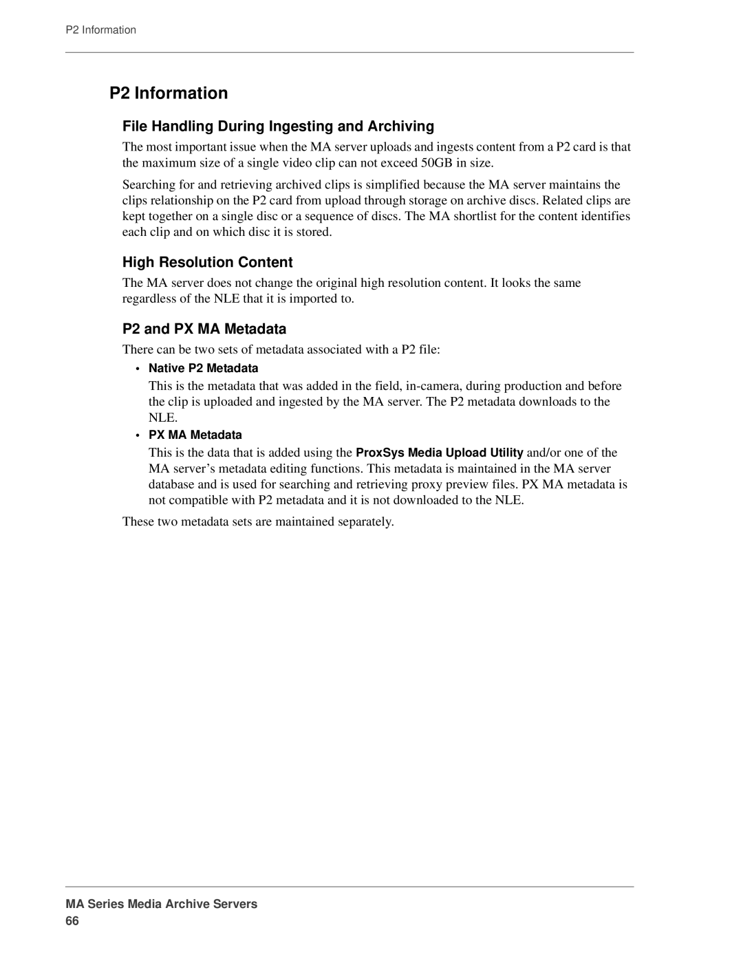 FOCUS Enhancements MANL-1161-04 P2 Information, File Handling During Ingesting and Archiving, High Resolution Content 