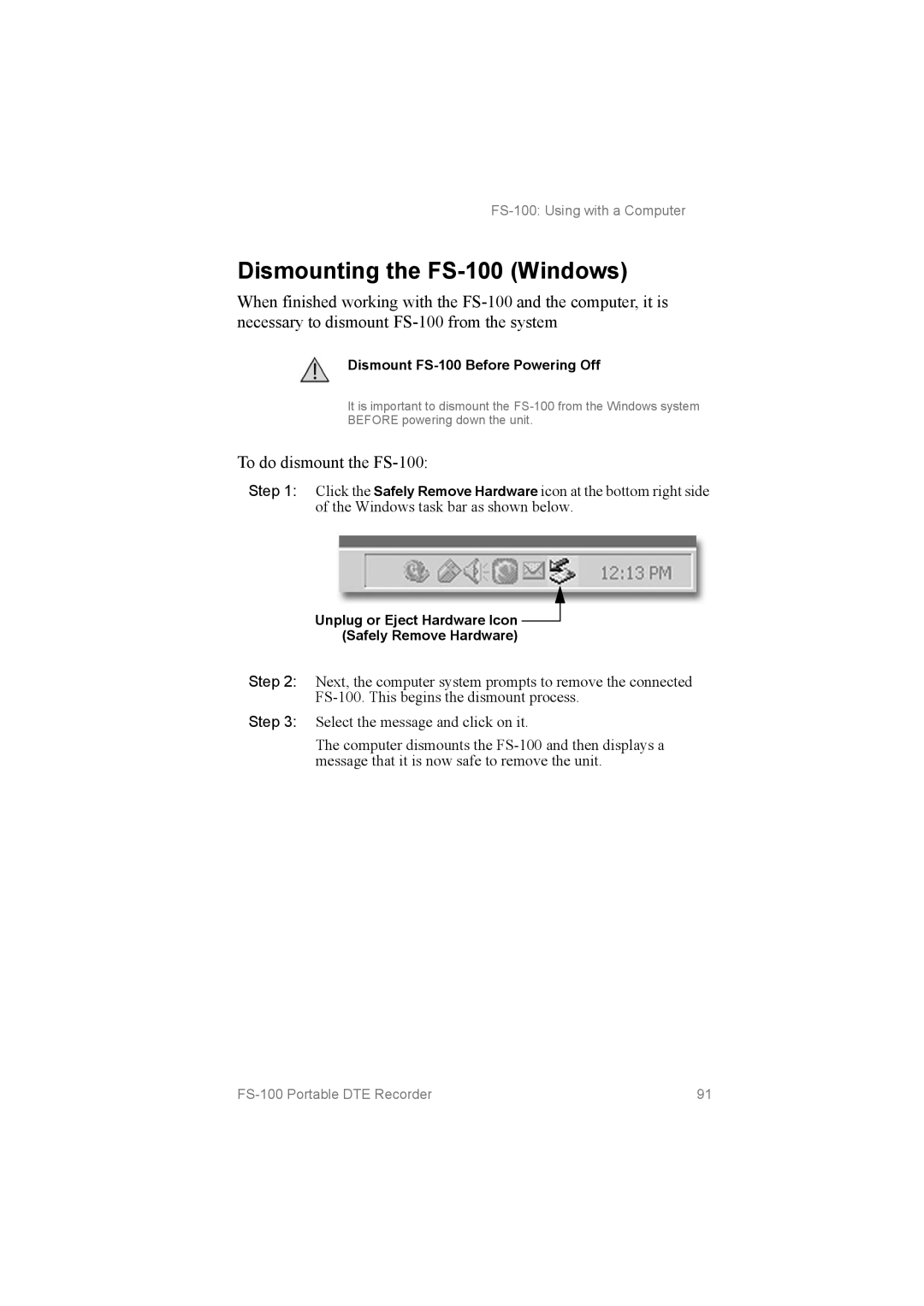 FOCUS Enhancements FS100, MANL102306 manual Dismounting the FS­100 Windows, To do dismount the FS­100 