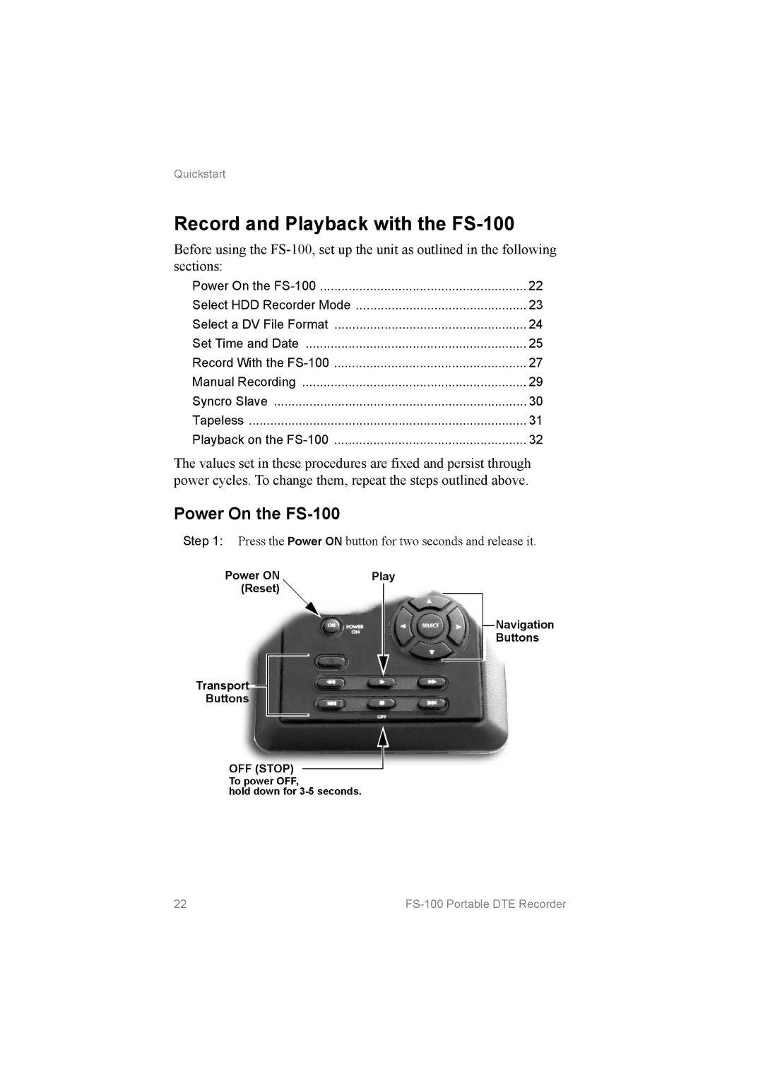 FOCUS Enhancements MANL102306, FS100 manual Record and Playback with the FS­100, Power On the FS­100 