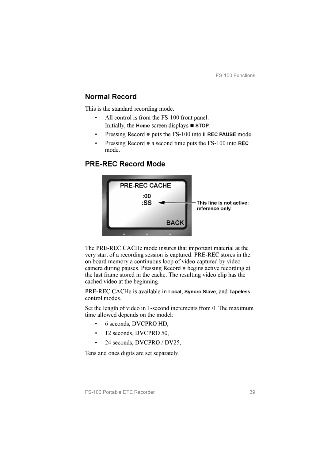 FOCUS Enhancements FS100, MANL102306 manual Normal Record, PRE­REC Record Mode, PRE­REC Cache Back 