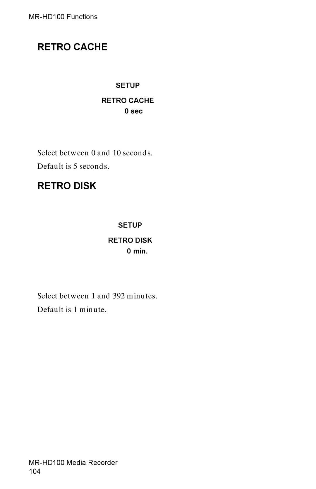 FOCUS Enhancements MR-HD100 manual Retro Cache 0 sec, Retro Disk 0 min 