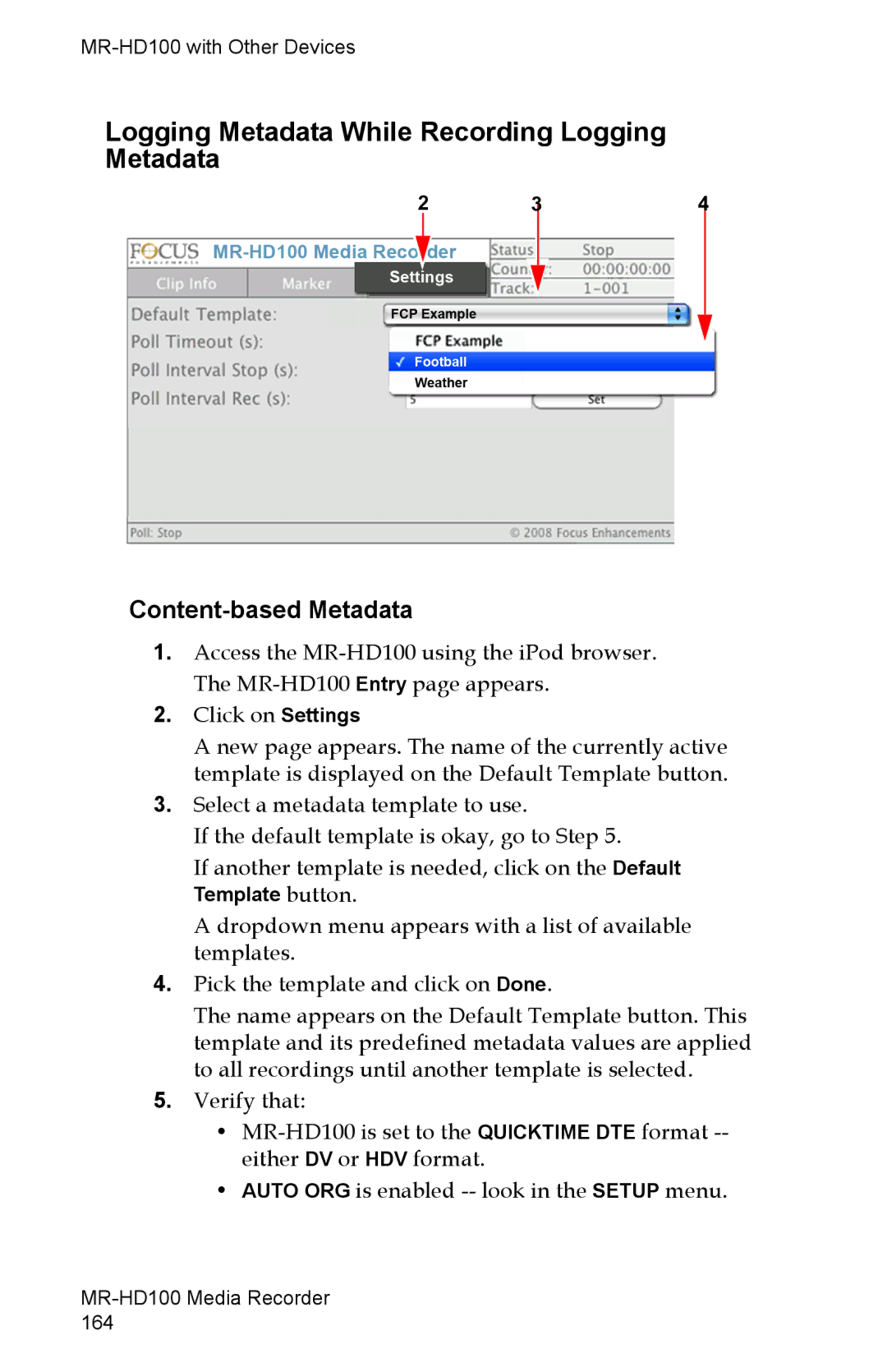 FOCUS Enhancements MR-HD100 manual Logging Metadata While Recording Logging Metadata, Content-based Metadata 