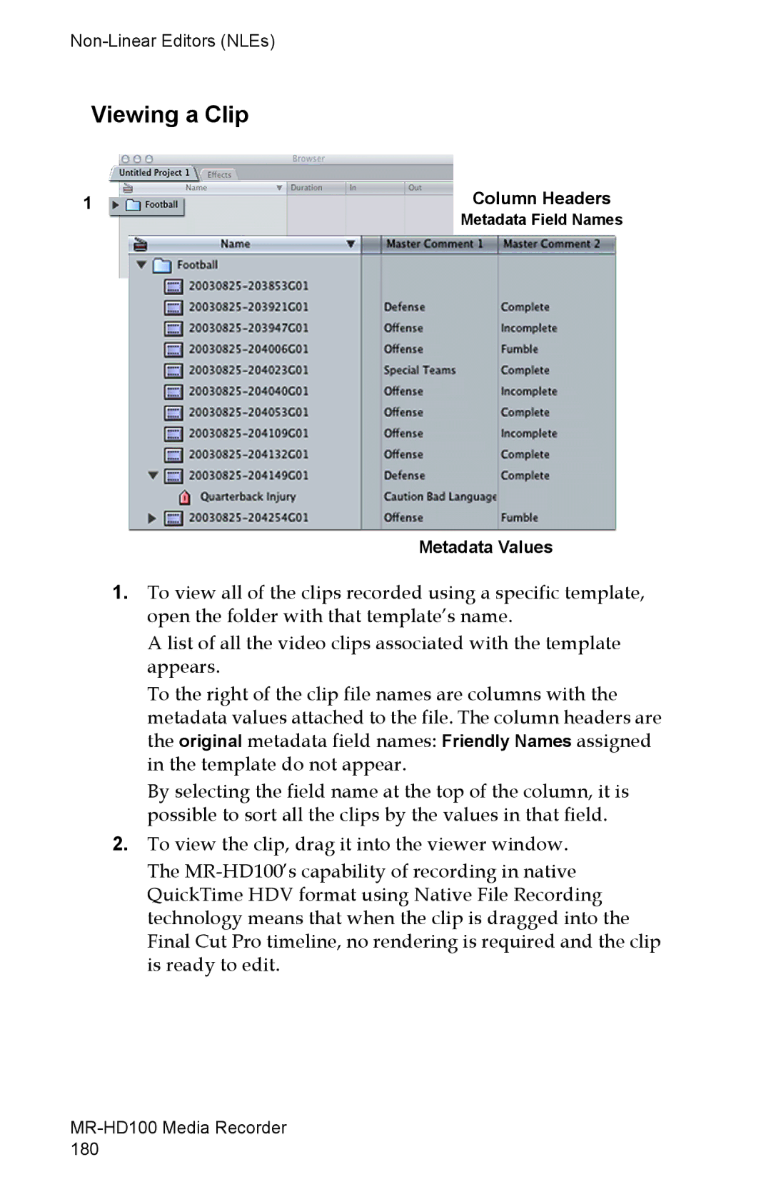 FOCUS Enhancements MR-HD100 manual Viewing a Clip, 1Column Headers, Metadata Values 