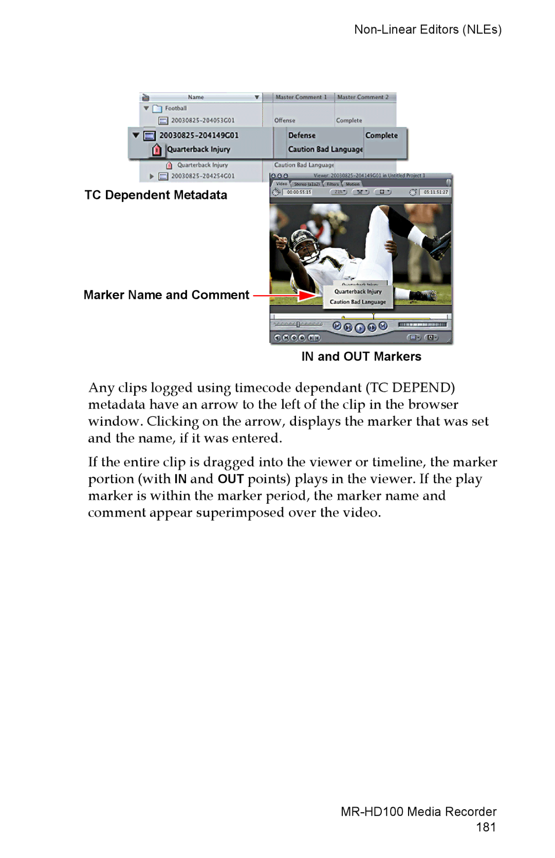 FOCUS Enhancements MR-HD100 manual TC Dependent Metadata Marker Name and Comment OUT Markers 