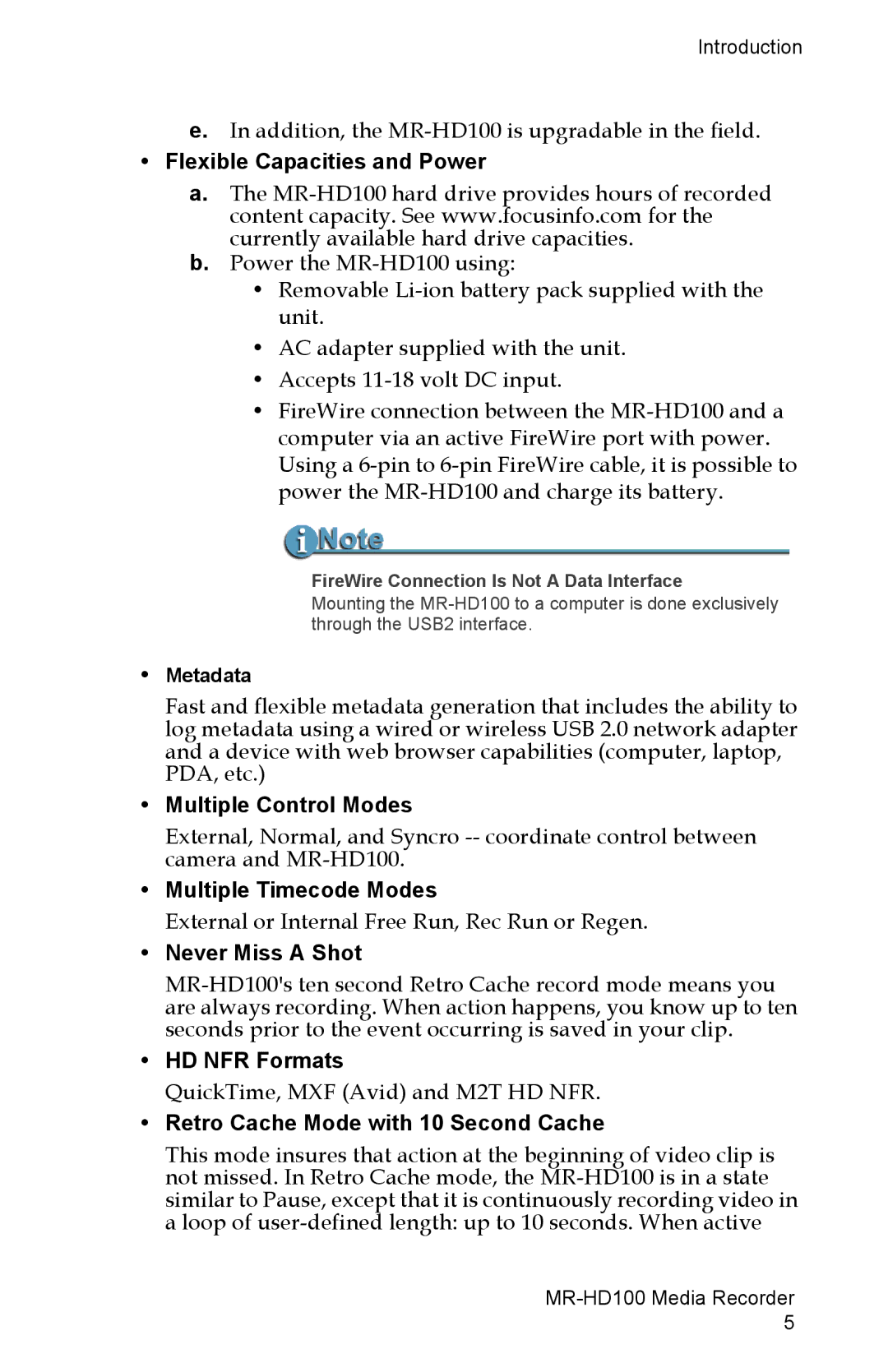 FOCUS Enhancements MR-HD100 Flexible Capacities and Power, Multiple Control Modes, Multiple Timecode Modes, HD NFR Formats 