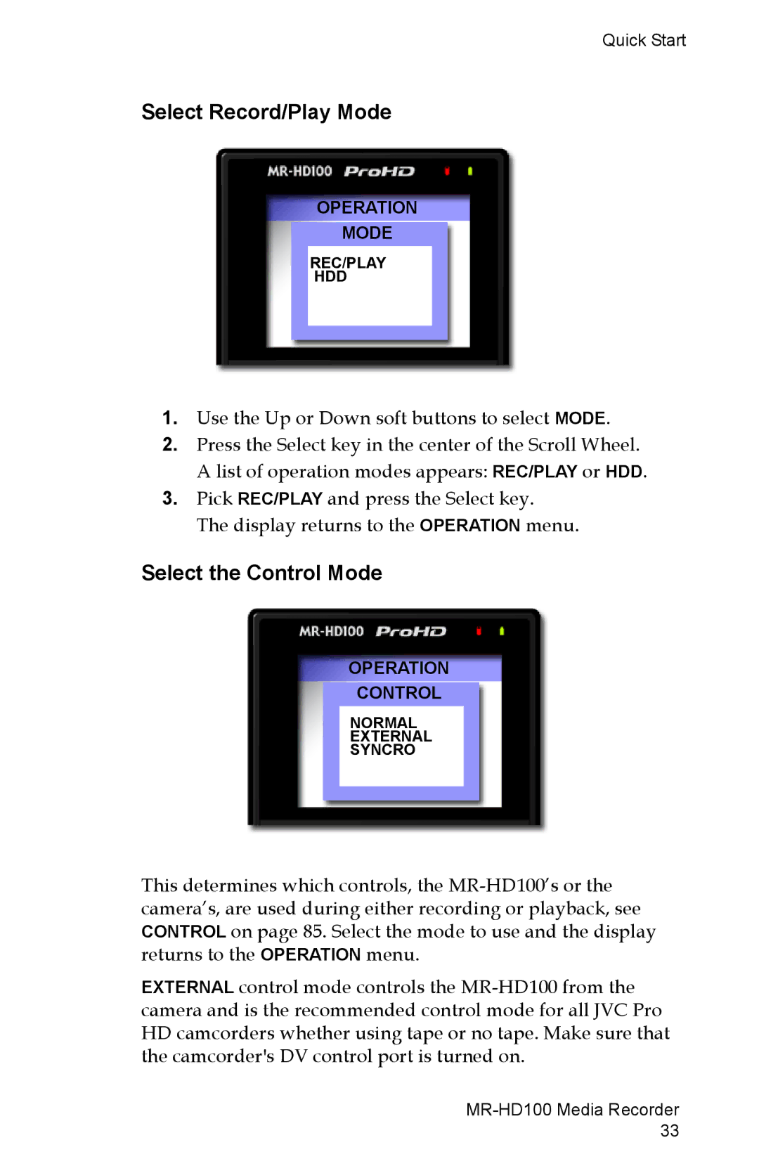 FOCUS Enhancements MR-HD100 manual Select Record/Play Mode, Select the Control Mode 